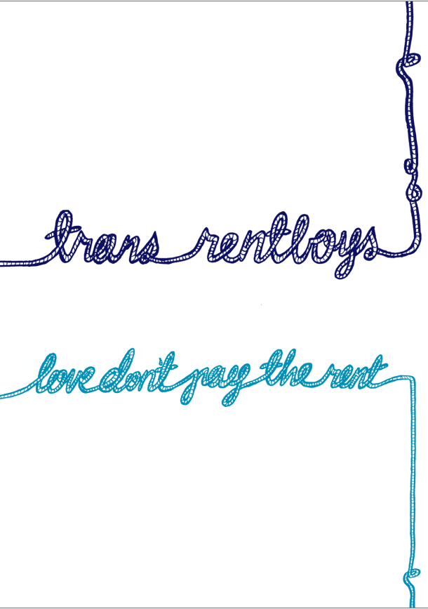 Couverture de la brochure. Inscription Trans rent boys love don't pay the rent, les mots représentés dessinés avec une corde.